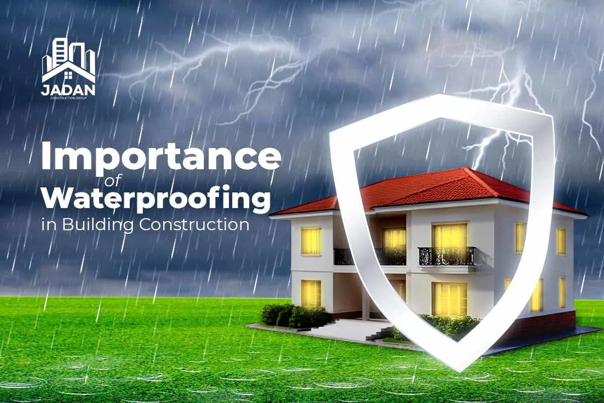 Importance of Proper Waterproofing in Building Construction