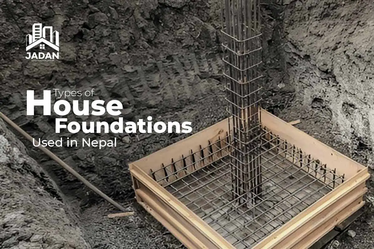 Types of House Foundations Used in Nepal